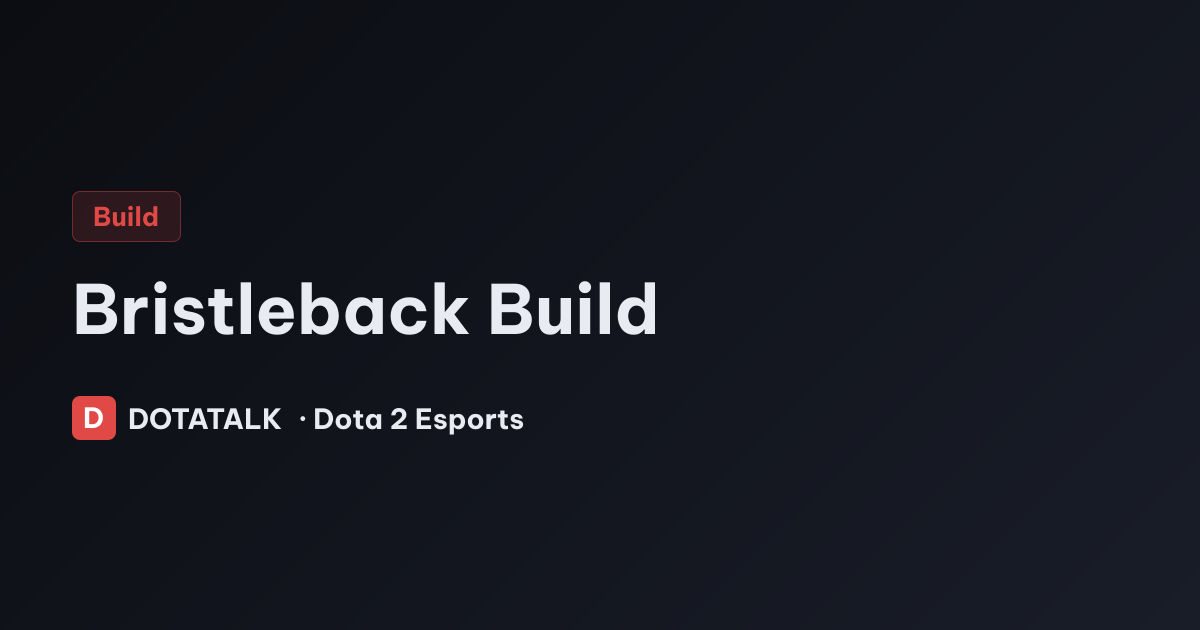Bristleback Build Decision Tree
