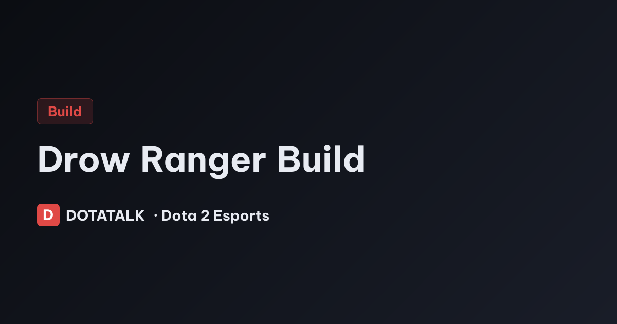 Decision tree lên đồ Drow Ranger tối ưu cho từng tình huống