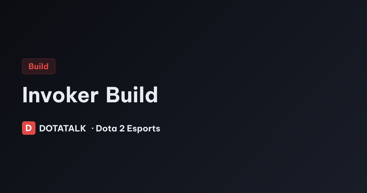 Lên Đồ Invoker: Decision Tree Theo Từng Tình Huống