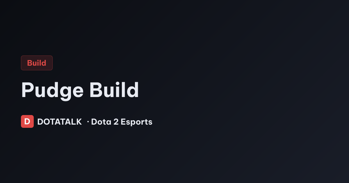 Chủ đề Pudge Build