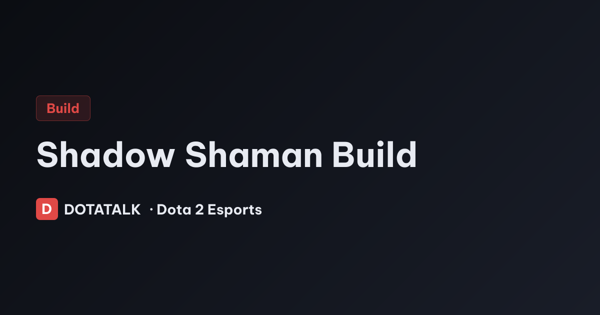 Thẻ chủ đề Shadow Shaman Build