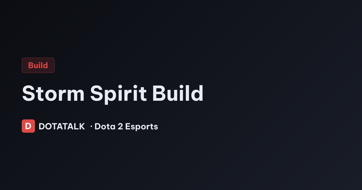 Storm Spirit build decision tree theo từng tình huống trận đấu