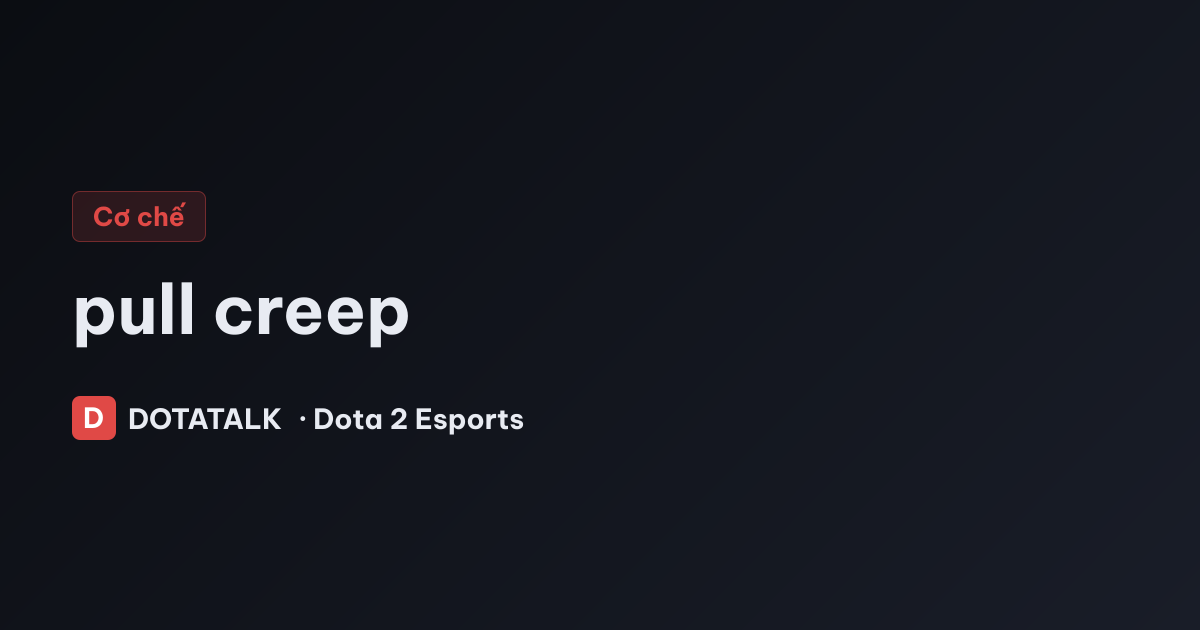 Ảnh minh họa cơ chế pull creep trong Dota 2