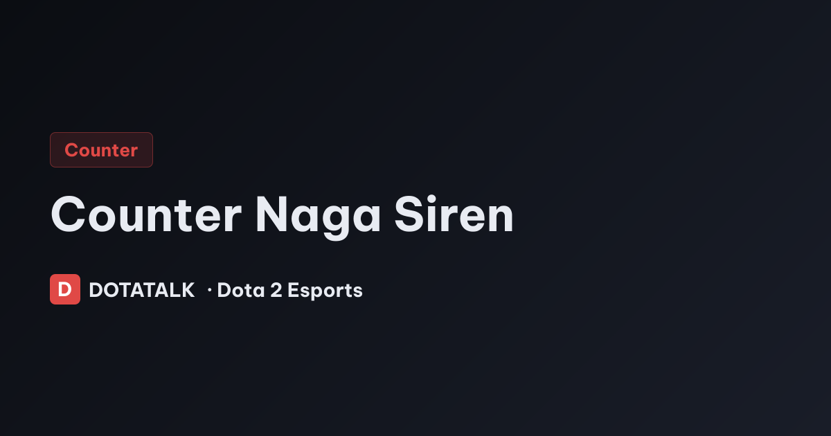 Cách khắc chế Naga Siren