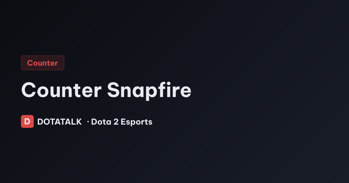 Cách Khắc Chế Snapfire