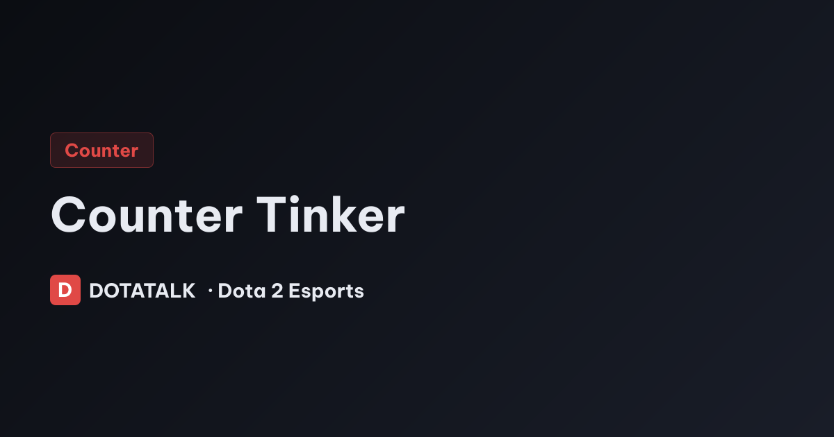 Cách khắc chế Tinker chi tiết