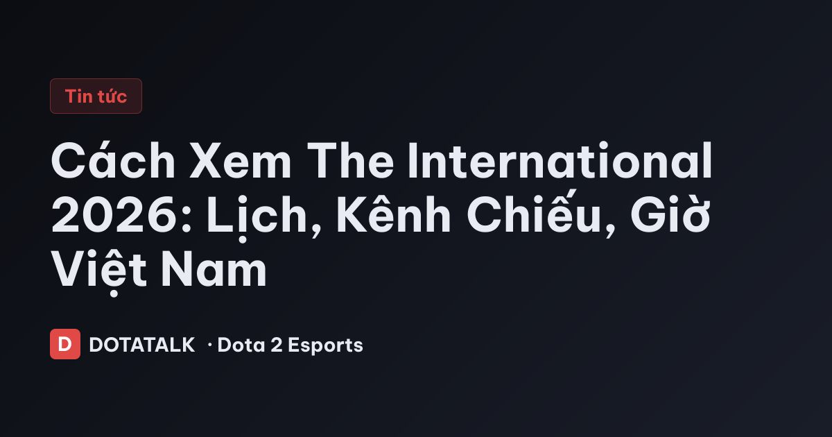 Cách xem The International 2026
